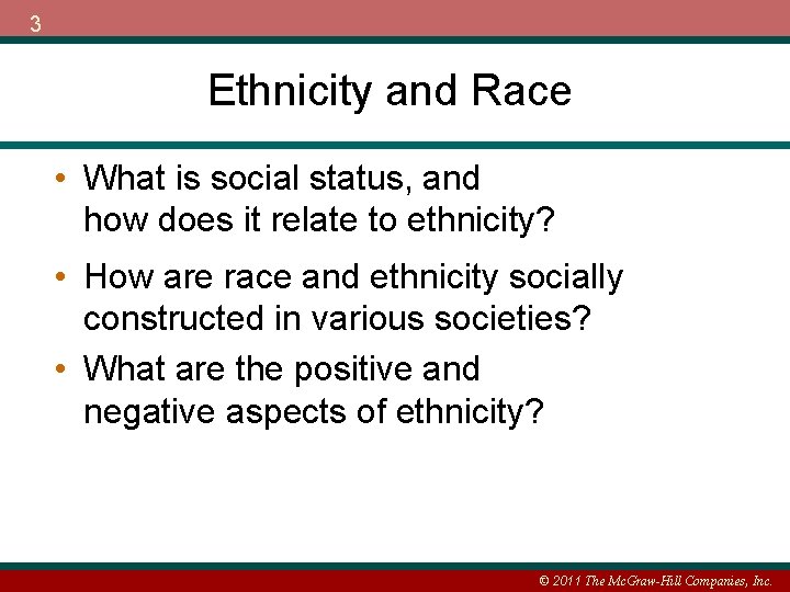 3 Ethnicity and Race • What is social status, and how does it relate