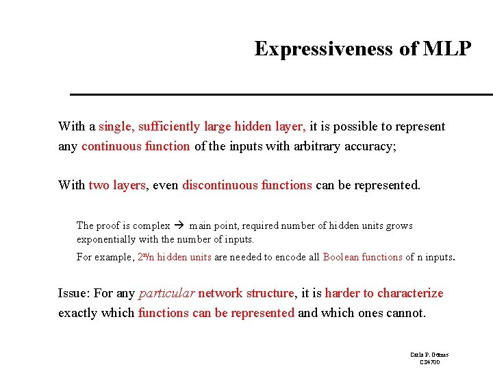 Expressiveness of MLP With a single, sufficiently large hidden layer, it is possible to