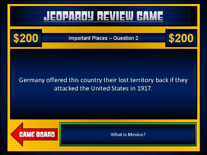 Jeopardy Review Game US History 2 – Chapter 18 – World War I $200