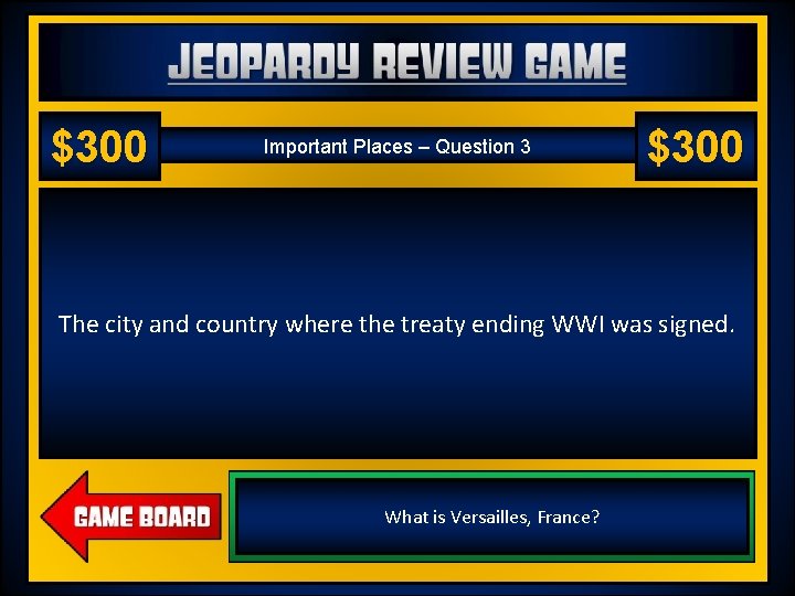 Jeopardy Review Game US History 2 – Chapter 18 – World War I $300