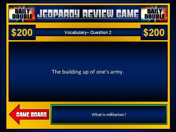 Jeopardy Review Game US History 2 – Chapter 18 – World War I $200