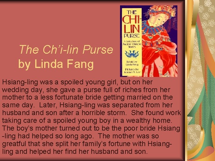 The Ch’i-lin Purse by Linda Fang Hsiang-ling was a spoiled young girl, but on