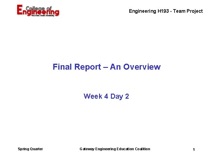Engineering H 193 - Team Project Final Report – An Overview Week 4 Day Engineering H 193 - Team Project Final Report – An Overview Week 4 Day