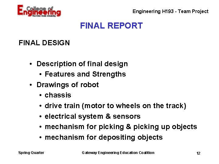 Engineering H 193 - Team Project FINAL REPORT FINAL DESIGN • Description of final Engineering H 193 - Team Project FINAL REPORT FINAL DESIGN • Description of final