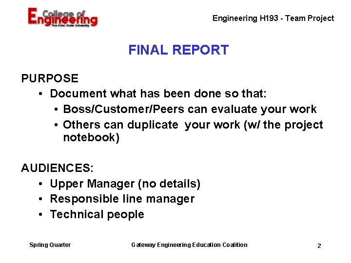 Engineering H 193 - Team Project FINAL REPORT PURPOSE • Document what has been Engineering H 193 - Team Project FINAL REPORT PURPOSE • Document what has been