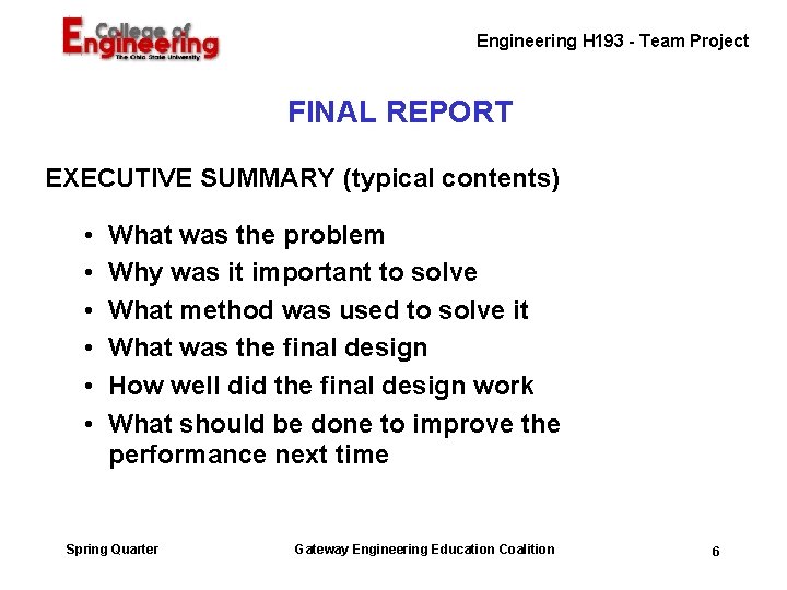 Engineering H 193 - Team Project FINAL REPORT EXECUTIVE SUMMARY (typical contents) • • Engineering H 193 - Team Project FINAL REPORT EXECUTIVE SUMMARY (typical contents) • •