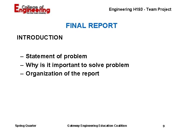 Engineering H 193 - Team Project FINAL REPORT INTRODUCTION – Statement of problem – Engineering H 193 - Team Project FINAL REPORT INTRODUCTION – Statement of problem –