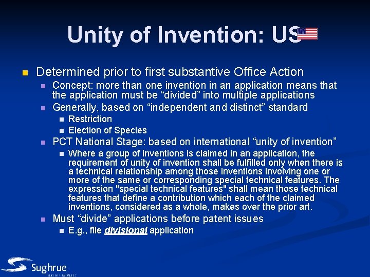 Unity of Invention: US n Determined prior to first substantive Office Action n n