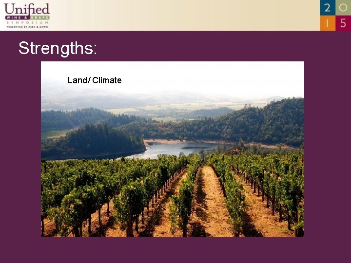 Strengths: Land/ Climate 