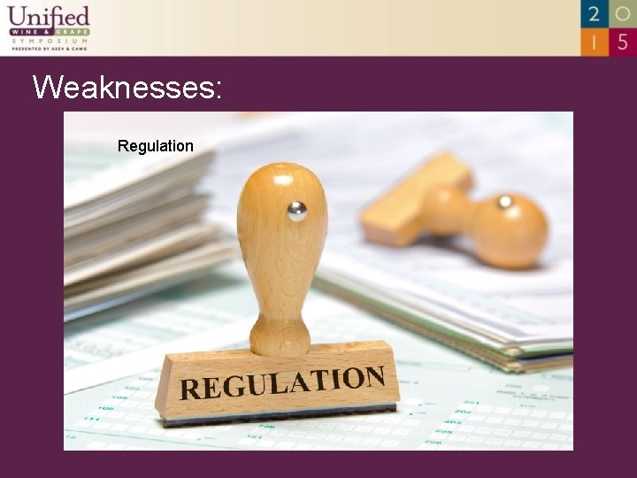 Weaknesses: Regulation 