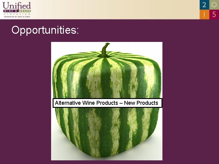 Opportunities: Alternative Wine Products – New Products 