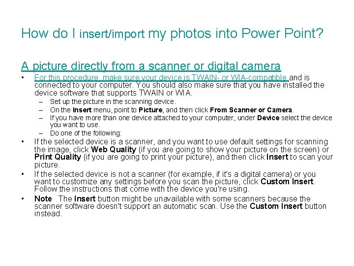 How do I insert/import my photos into Power Point? A picture directly from a