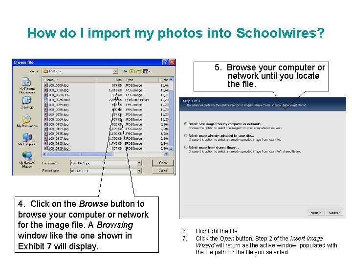 How do I import my photos into Schoolwires? 5. Browse your computer or network