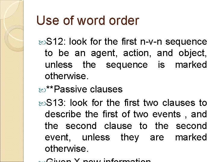 Use of word order S 12: look for the first n-v-n sequence to be