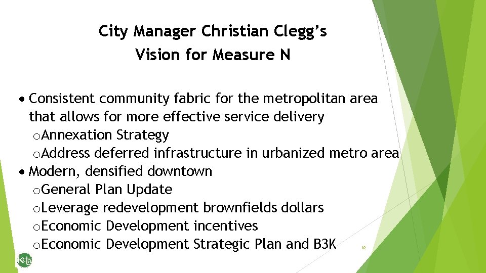 City Manager Christian Clegg’s Vision for Measure N Consistent community fabric for the metropolitan
