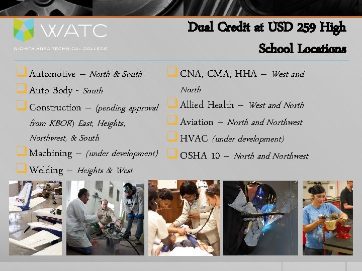 Dual Credit at USD 259 High School Locations q Automotive – North & South