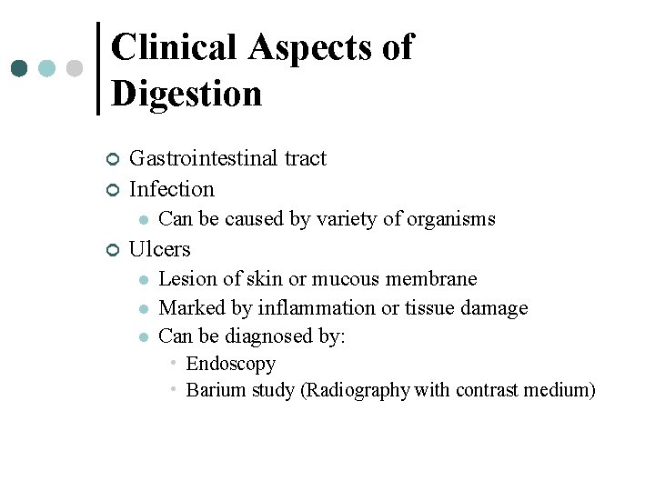 Clinical Aspects of Digestion ¢ ¢ Gastrointestinal tract Infection l ¢ Can be caused