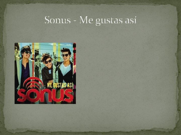 Sonus - Me gustas así 