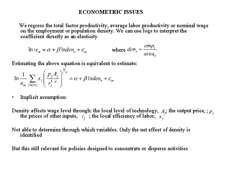 ECONOMETRIC ISSUES We regress the total factor productivity, average labor productivity or nominal wage