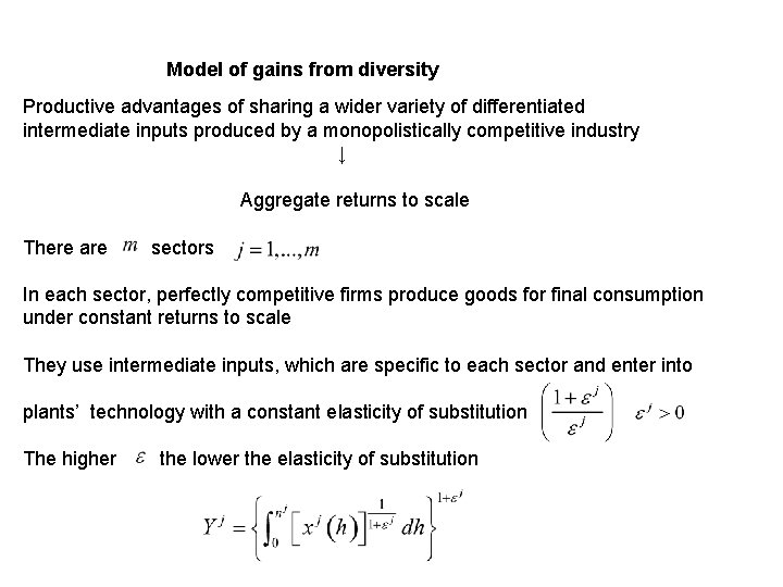 Model of gains from diversity Productive advantages of sharing a wider variety of differentiated