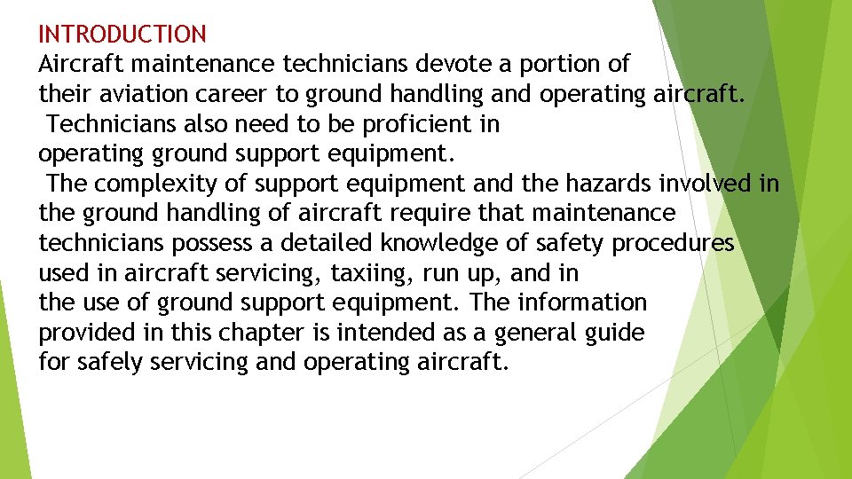 INTRODUCTION Aircraft maintenance technicians devote a portion of their aviation career to ground handling