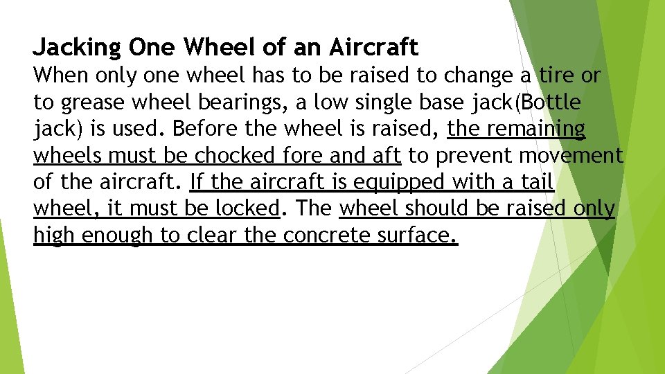 Jacking One Wheel of an Aircraft When only one wheel has to be raised