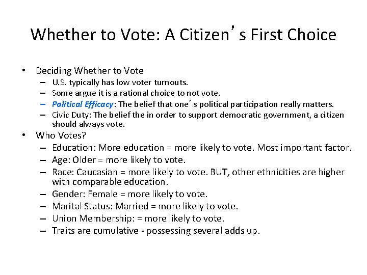 Whether to Vote: A Citizen’s First Choice • Deciding Whether to Vote – –