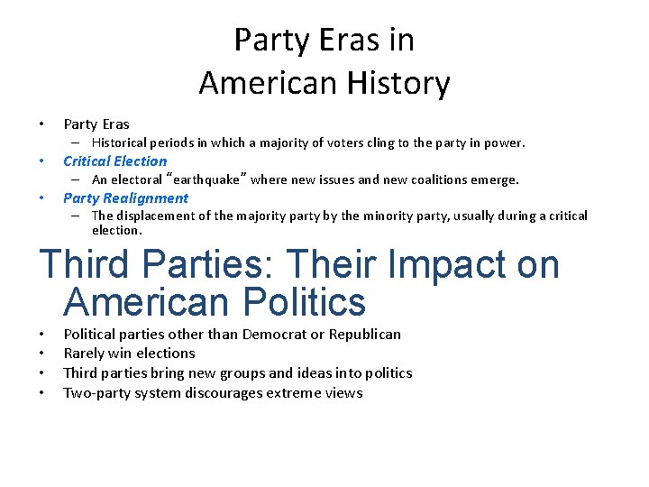 Party Eras in American History • Party Eras – Historical periods in which a