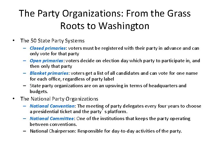 The Party Organizations: From the Grass Roots to Washington • The 50 State Party