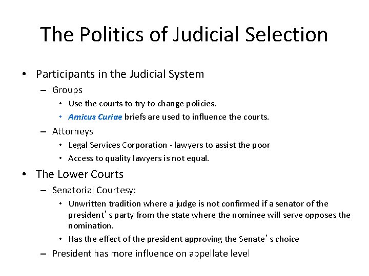 The Politics of Judicial Selection • Participants in the Judicial System – Groups •