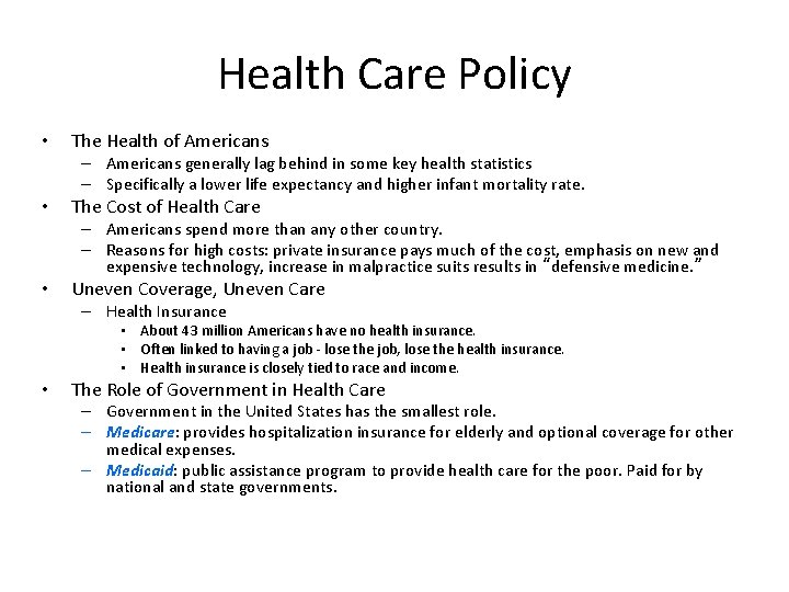 Health Care Policy • The Health of Americans – Americans generally lag behind in