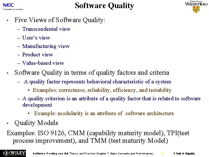 Software Quality • Five Views of Software Quality: – – – • Transcendental view