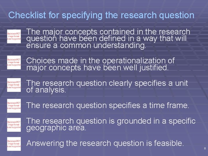 Checklist for specifying the research question § The major concepts contained in the research Checklist for specifying the research question § The major concepts contained in the research