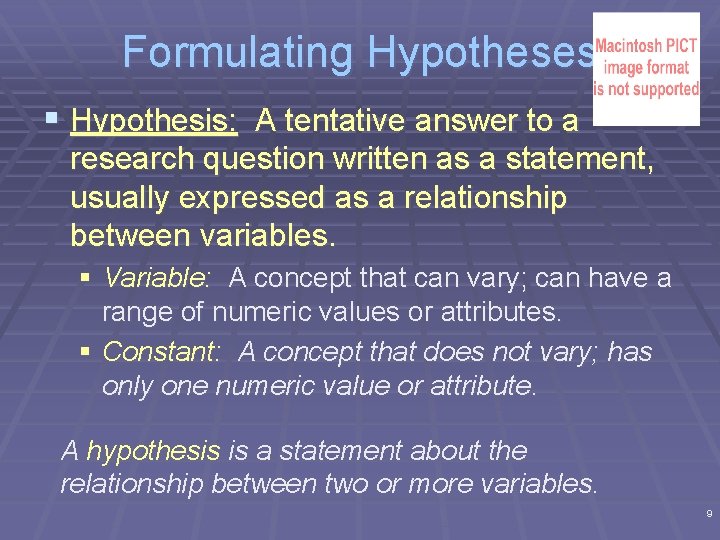 Formulating Hypotheses § Hypothesis: A tentative answer to a research question written as a Formulating Hypotheses § Hypothesis: A tentative answer to a research question written as a