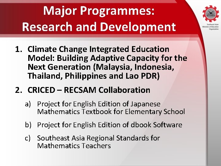 Major Programmes: Research and Development 1. Climate Change Integrated Education Model: Building Adaptive Capacity