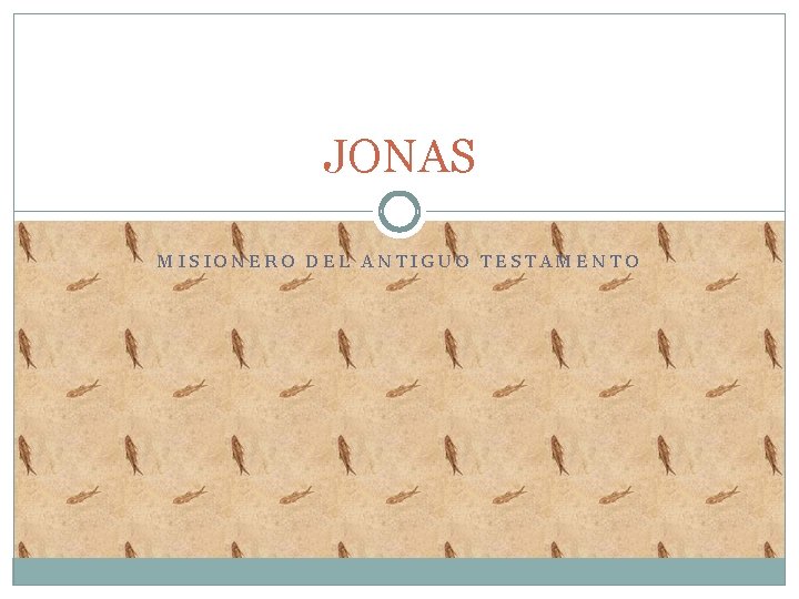 JONAS MISIONERO DEL ANTIGUO TESTAMENTO 