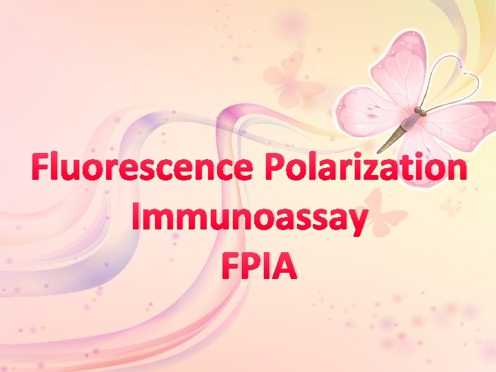 Fluorescence Polarization Immunoassay FPIA 