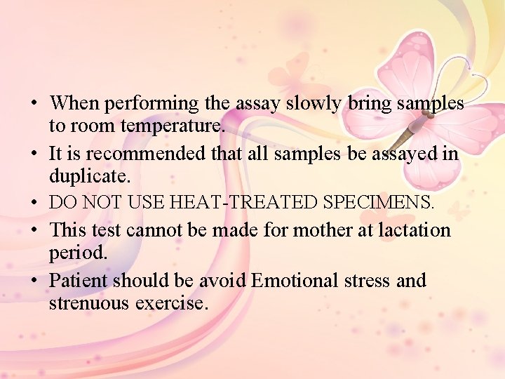  • When performing the assay slowly bring samples to room temperature. • It