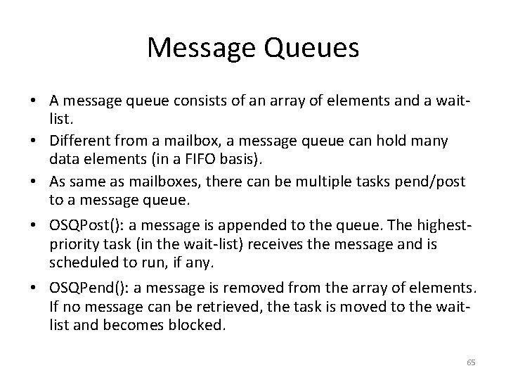 Message Queues • A message queue consists of an array of elements and a