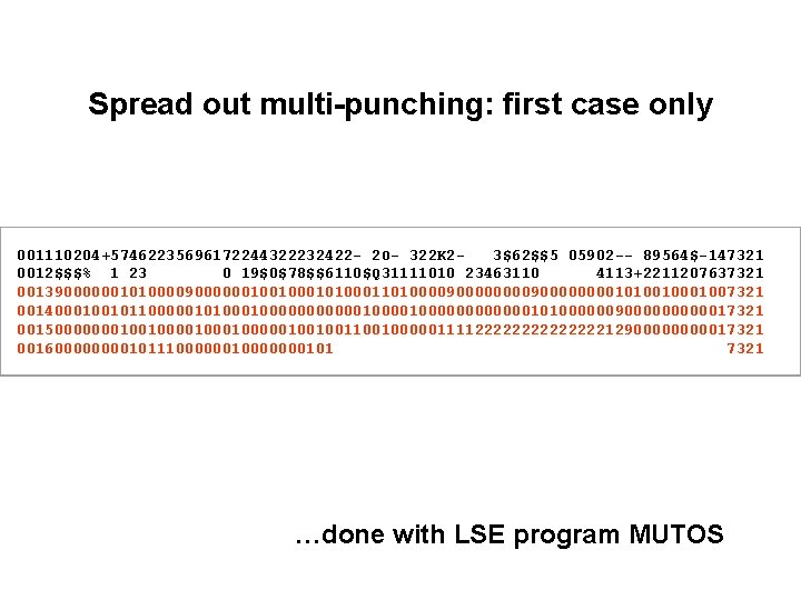 Spread out multi-punching: first case only 001110204+57462235696172244322232422 - 2 O- 322 K 2 -