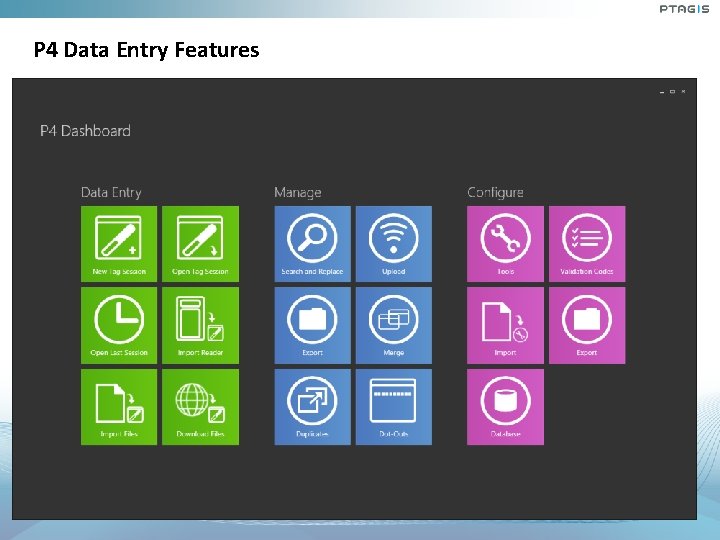 P 4 Data Entry Features P 4 Data Entry Features