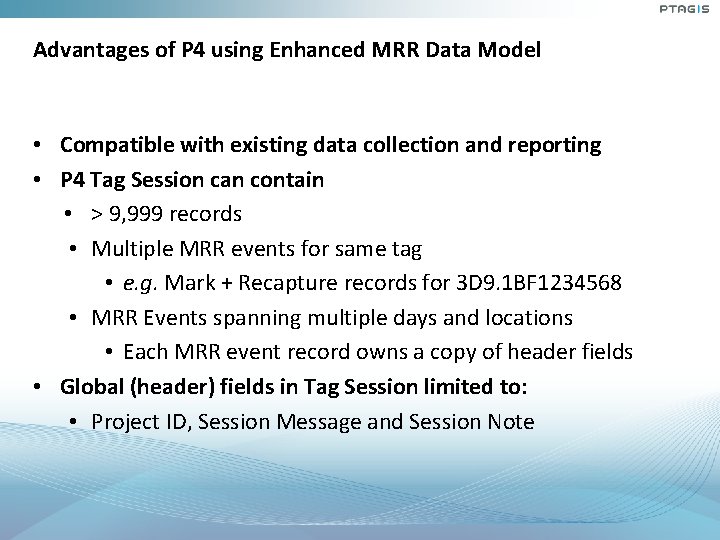 Advantages of P 4 using Enhanced MRR Data Model • Compatible with existing data Advantages of P 4 using Enhanced MRR Data Model • Compatible with existing data