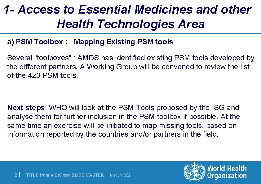 1 - Access to Essential Medicines and other Health Technologies Area a) PSM Toolbox