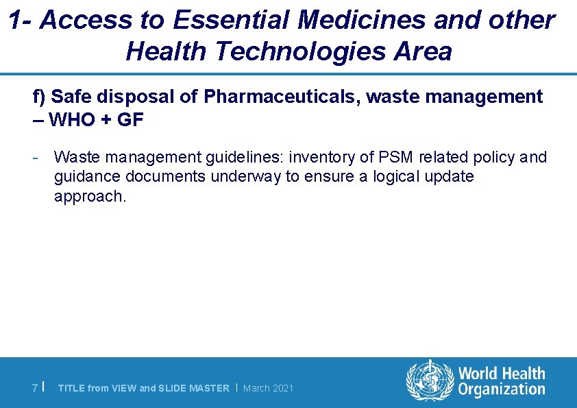 1 - Access to Essential Medicines and other Health Technologies Area f) Safe disposal