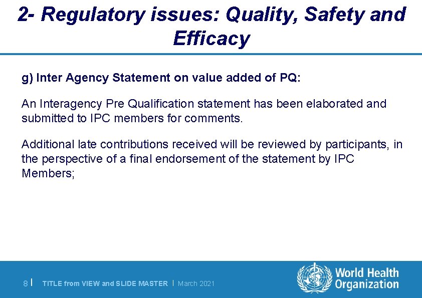 2 - Regulatory issues: Quality, Safety and Efficacy g) Inter Agency Statement on value