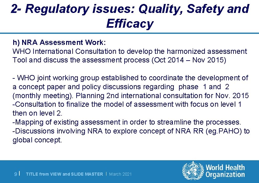 2 - Regulatory issues: Quality, Safety and Efficacy h) NRA Assessment Work: WHO International