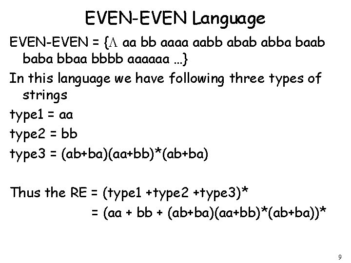 EVEN-EVEN Language EVEN-EVEN = { aa bb aaaa aabb abab abba baab baba bbaa