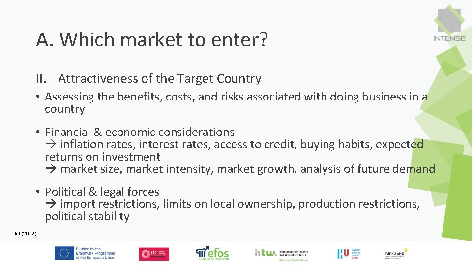 A. Which market to enter? II. Attractiveness of the Target Country • Assessing the