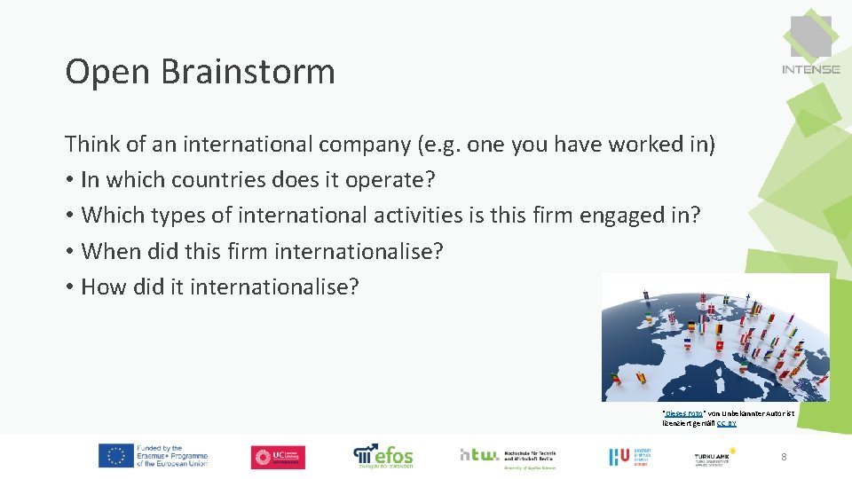 Open Brainstorm Think of an international company (e. g. one you have worked in)