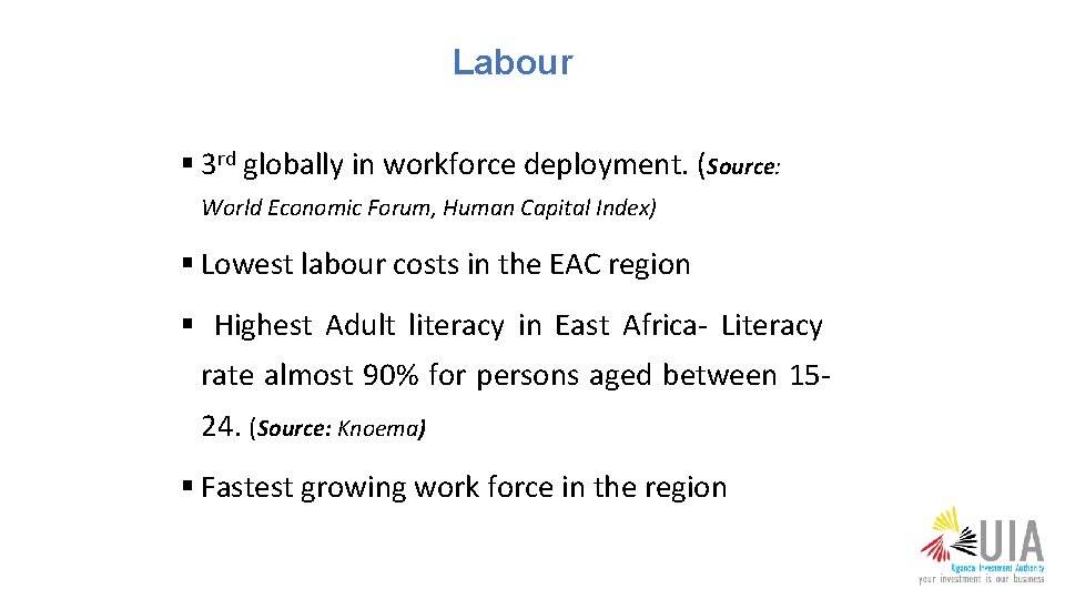 Labour § 3 rd globally in workforce deployment. (Source: World Economic Forum, Human Capital